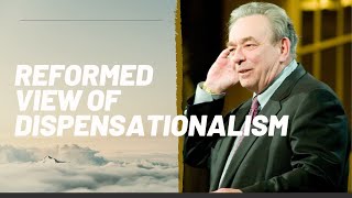 Dr RC Sproul on quotReformed view of Dispensationalismquot [upl. by Melamed611]