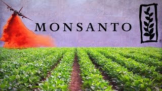 Monsanto The Company that Owns the World’s Food Supply [upl. by Orimlede]