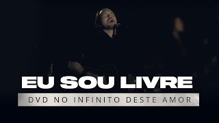 Eu Sou Livre  David Quinlan  DVD No Infinito Deste Amor [upl. by Naerad]