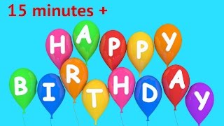 Birthday Songs  Happy Birthday To You  15 minutes plus [upl. by Ilke896]