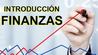 INTRODUCCION A LAS FINANZAS  TEMA 1  FUNDAMENTOS DE FINANZAS  CURSOS FACILITOS OFICIAL [upl. by Gusba908]