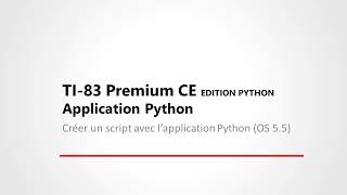 Créer un script avec lapplication Python  TI83 Premium CE Edition Python [upl. by Yeh]