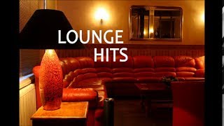 Lounge Hits  The Best of Lounge Music [upl. by Drucilla]