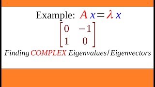 Complex EigenvaluesEigenvectors Example 2x2 [upl. by Tonya]