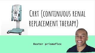 CRRT Baxter Prismaflex The Basics [upl. by Hirsch]