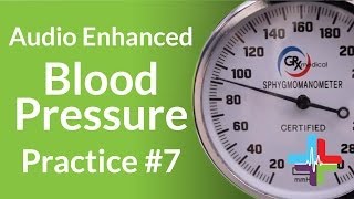 Audio Enhanced Blood Pressure Practice 7 [upl. by Rick10]