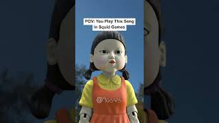 POV You play this song in squid games [upl. by Lloyd929]