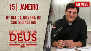 EXPERIÊNCIA DE DEUS  150125  6° DIA DA NOVENA DE SÃO SEBASTIÃO [upl. by Aizan]