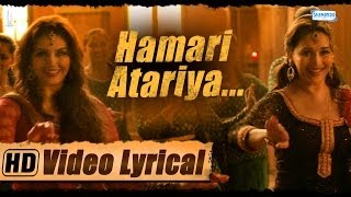 Hamari Atariya  Lyrical  Madhuri Dixit  Huma Qureshi  Dedh Ishqiya  HD [upl. by Wiener810]