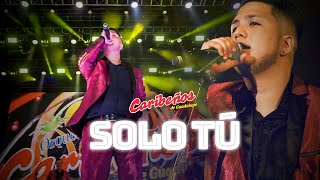 Solo Tú  Caribeños En Vivo  Aniversario de Lima [upl. by Rehtaeh]