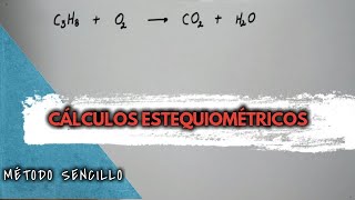 CÁLCULOS ESTEQUIOMÉTRICOS MÉTODO FÁCIL Y SENCILLO [upl. by Ikiv]