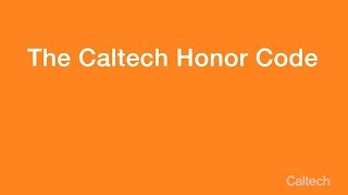 The Caltech Honor Code [upl. by Shani]