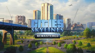 Cities Skylines Remastered  Next Gen Upgrade 25 TILES [upl. by Eillehs]