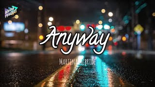 Martina Mcbride  Anyway Lyrics [upl. by Rim310]