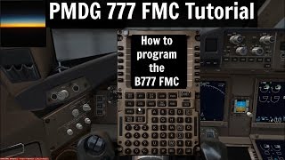 PMDG 777 Tutorial How to program the B777 FMC [upl. by Yrneh]