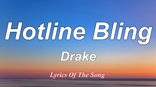 Drake  Hotline Bling Lyrics [upl. by Wrennie]