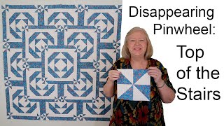 Disappearing Pinwheel Top Of The Stairs Disappearing Quilt Variation 3 [upl. by Hanima]