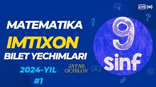 MATEMATIKA 9 SINF  IMTIXON BILET YECHIMLARI  1 [upl. by Lerrad]