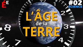 Quel est lÂge de la Terre  02 Science [upl. by Echo921]