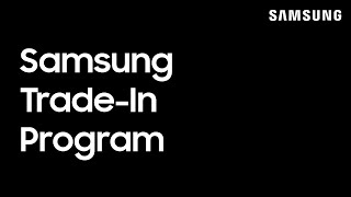 Samsung TradeIn Program Step By Step  Samsung US [upl. by Cliffes]