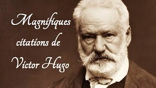 Magnifiques citations de Victor Hugo [upl. by Arabela666]