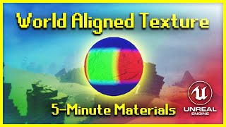 World Aligned Texture  5Minute Materials UE4 [upl. by Millhon]