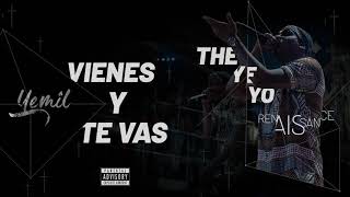 Yemil  Vienes y Te Vas  Prod Rike [upl. by Hertha]