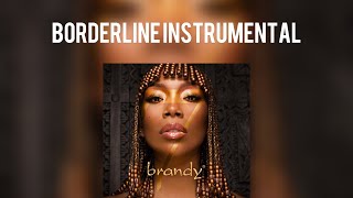 Brandy  Borderline Instrumental BEST VERSION [upl. by Eerahc618]