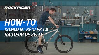 TUTO 🔧 Comment régler la hauteur de selle dun vélo VTT   ROCKRIDER [upl. by Weide]