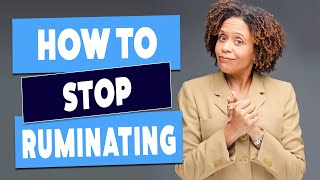 Two Things You Can Do To Stop Ruminating [upl. by Leena]