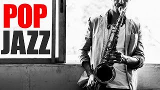 Pop Jazz • Smooth Jazz Saxophone • Jazz Instrumental Music for Relaxing Dinner Study [upl. by Alyosha840]