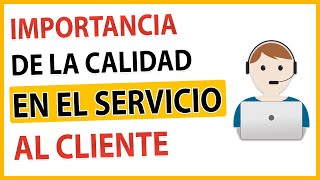 Qué es la CALIDAD ✔️en el SERVICIO al CLIENTE 🤝 🤔Como OFRECER un SERVICIO de CALIDAD IMPORTANCIA 🔝 [upl. by Retluoc161]