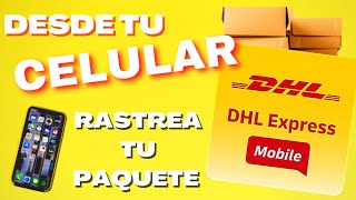 👉 COMO RASTREAR TU PAQUETE DE DHL Con la APP MOVIL  DHL EXPRESS [upl. by Chicoine]