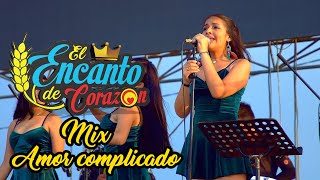 El Encanto de Corazón  Mix Amor Complicado  Video Oficial [upl. by Feune409]