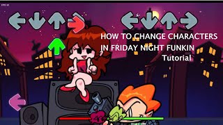 How To Change Characters In Friday Night Funkin Debug Mode OUTDATED CHECK PINNED COMMENT [upl. by Valda]