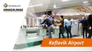 The World Of Vanderlande Keflavík Airport [upl. by Sotos]