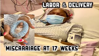 Labor and Delivery  MISCARRIAGE at 17 weeks Pregnant  DampC Surgery [upl. by Betsey73]