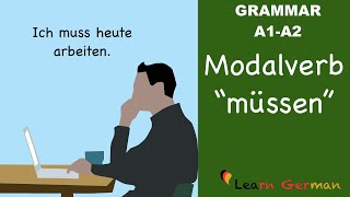 Learn German  German Grammar  müssen  Modal verbs  Modalverben  A1 [upl. by Nemzaj]