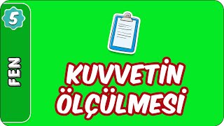 Kuvvetin Ölçülmesi  5 Sınıf Fen evokul Kampı [upl. by Peggie68]