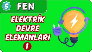 Elektrik Devre Elemanları  1  5 Sınıf Fen evokul Kampı [upl. by Llerdnam425]