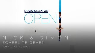 Nick amp Simon  Zoveel Te Geven Official Audio [upl. by Cung173]