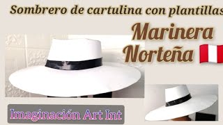 Sombrero de Marinera hecho de cartulina CON PLANTILLAS medida estándar Segunda Versión [upl. by Redienhcs]