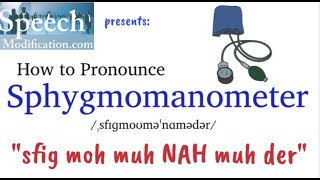 How to Pronounce Sphygmomanometer [upl. by Geof]