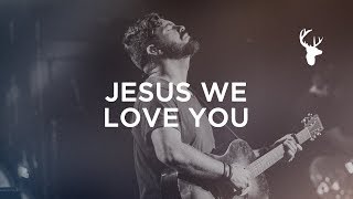 Jesus We Love You  Josh Baldwin  Bethel Worship [upl. by Schwarz633]