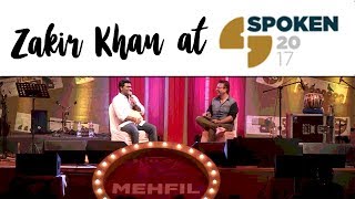 “Meri Dastaan sunana” Zakir Khan at Spoken 2017 [upl. by Enillebyam]