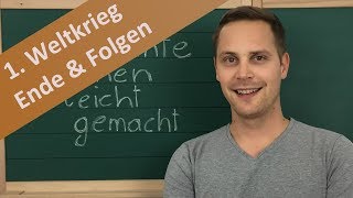 1 Weltkrieg Ende amp Folgen – Kriegsziele Friedensvertrag von Versailles amp St Germain Auswirkungen [upl. by Oguh]