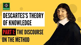 Descartes’s Theory of Knowledge Part 1 Discourse on the Method [upl. by Packer]