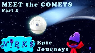 Meet the Comets Part 2  Epic Journeys  A song about space  astronomy  for kids by The Nirks™ [upl. by Josefina]