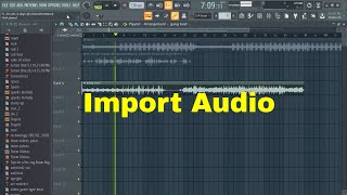 FL Studio 20 How to Import Audio [upl. by Marcy880]