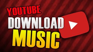 HOW TO DOWNLOAD MUSIC FROM YOUTUBE [upl. by Lazes]